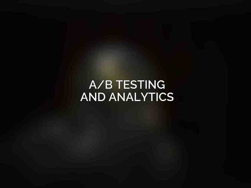 A/B Testing and Analytics