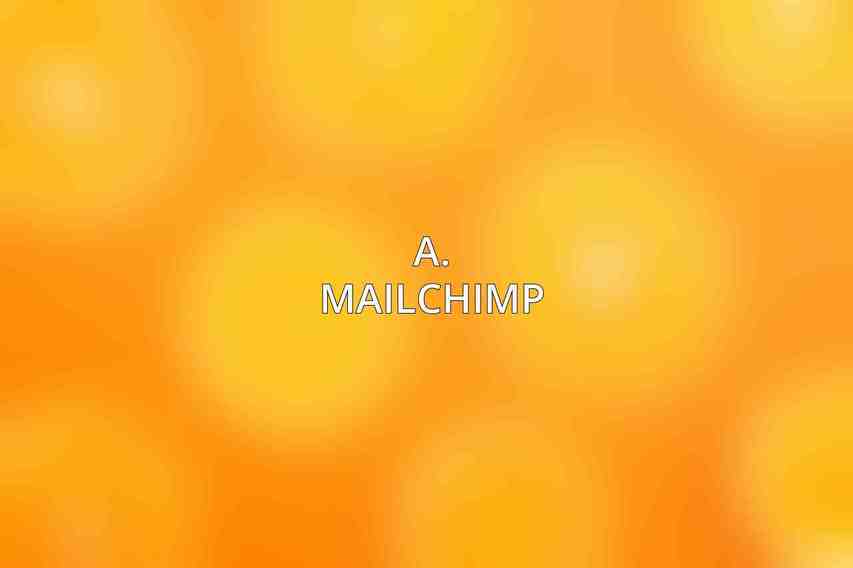 A. Mailchimp