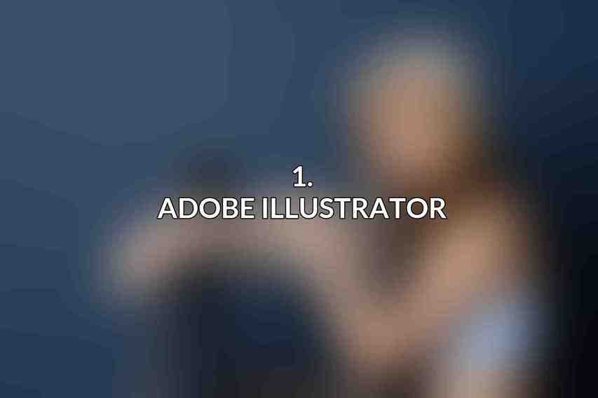 1. Adobe Illustrator