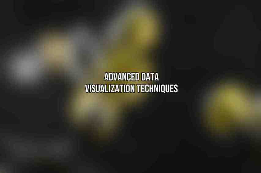 Advanced Data Visualization Techniques