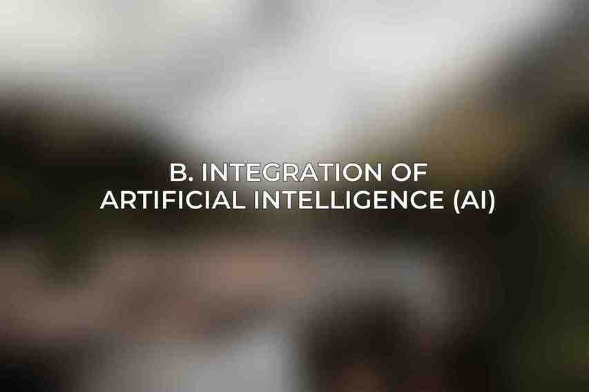 B. Integration of Artificial Intelligence (AI)