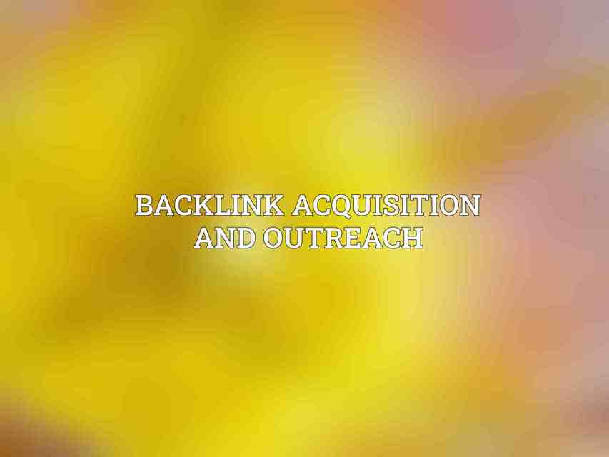Backlink Acquisition and Outreach