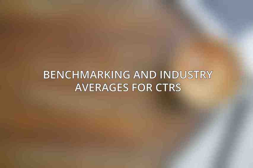 Benchmarking and industry averages for CTRs