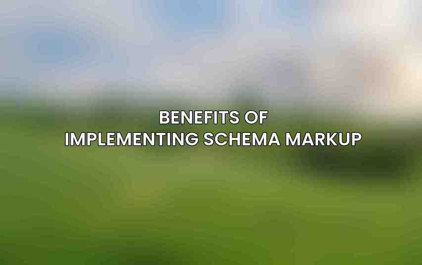 Benefits of Implementing Schema Markup