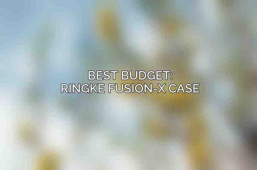 Best Budget: Ringke Fusion-X Case
