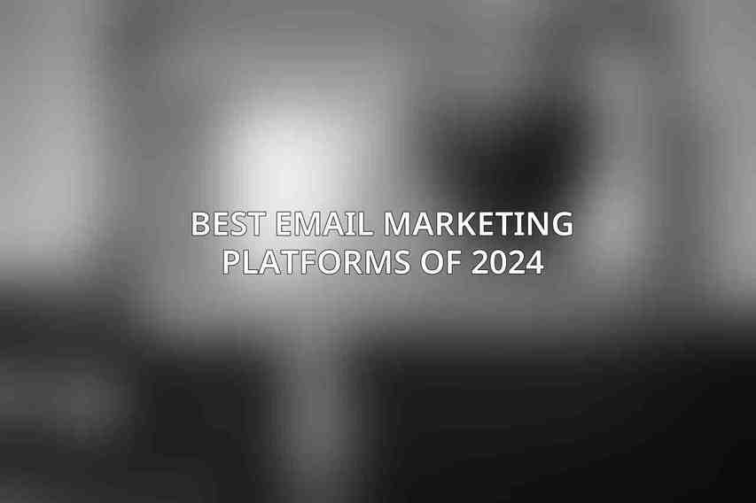 Best Email Marketing Platforms of 2024