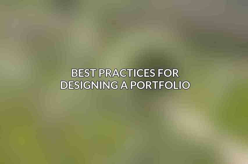 Best Practices for Designing a Portfolio
