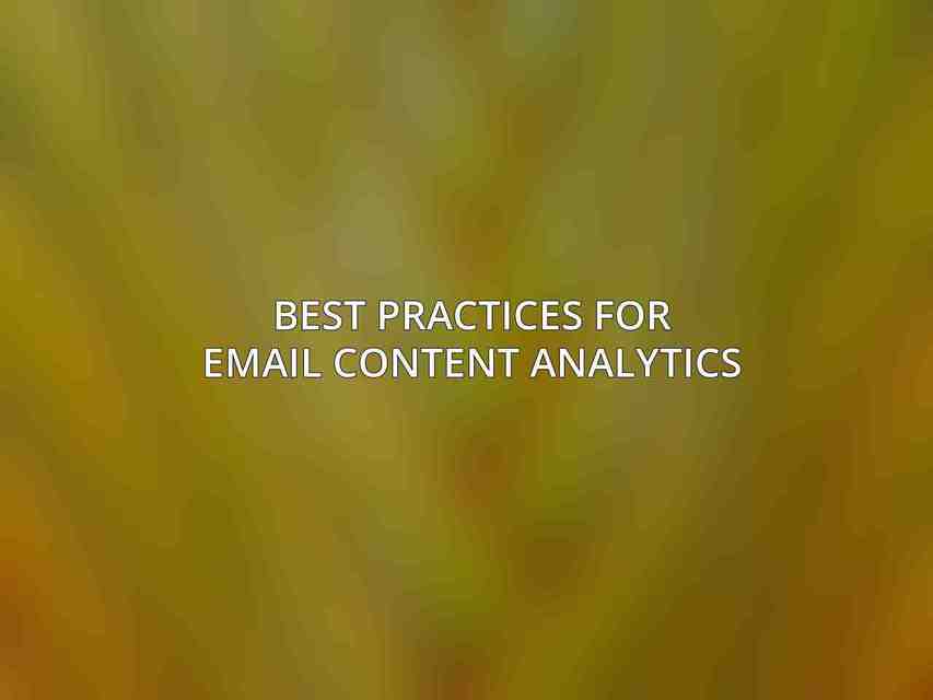 Best Practices for Email Content Analytics
