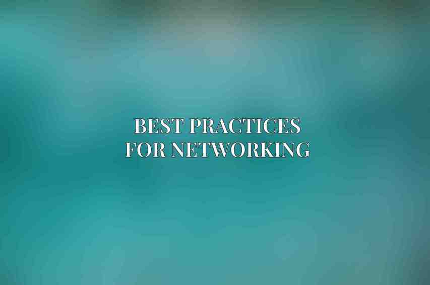 Best Practices for Networking