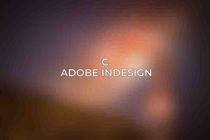 C. Adobe InDesign