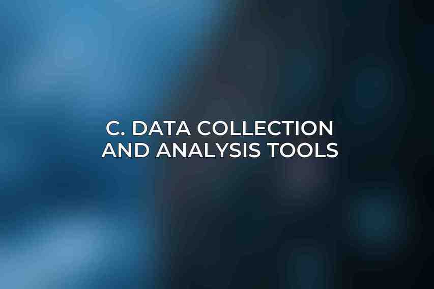 C. Data Collection and Analysis Tools