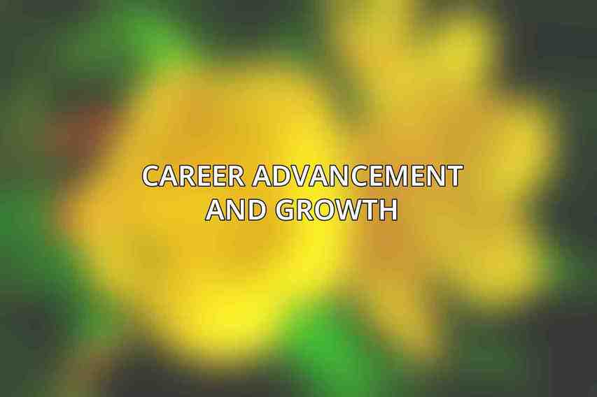 Career Advancement and Growth