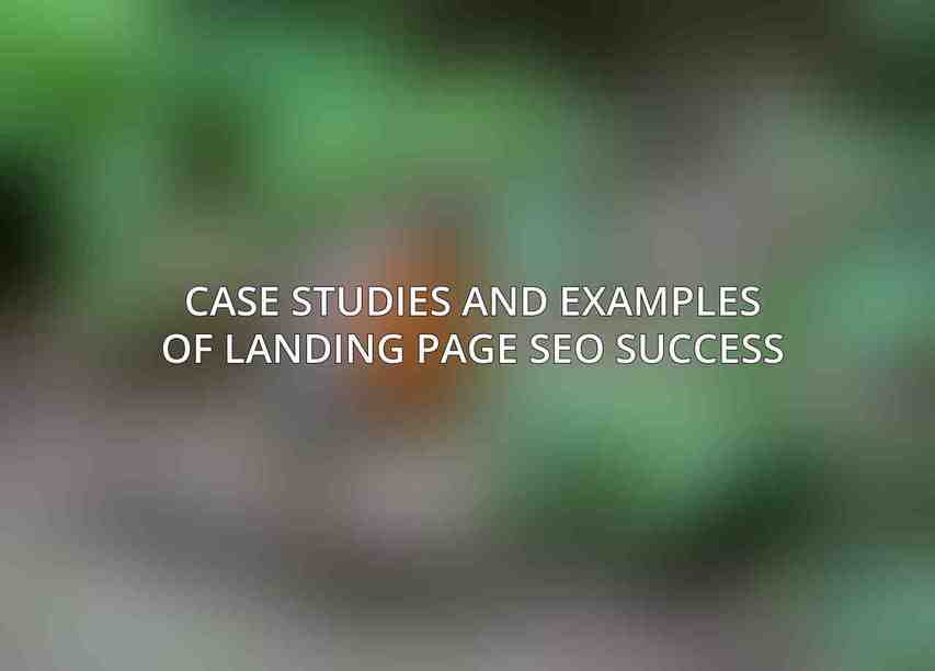 Case Studies and Examples of Landing Page SEO Success