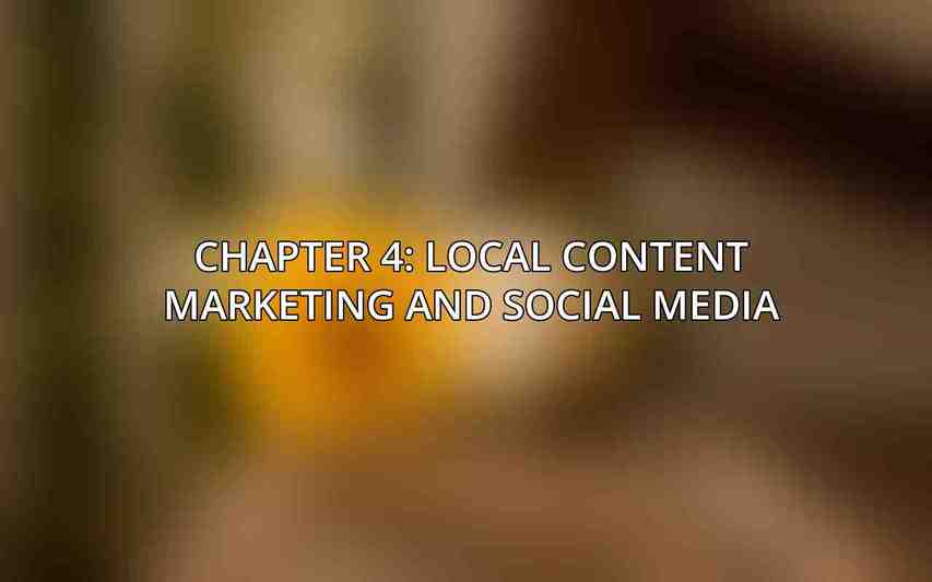 Chapter 4: Local Content Marketing and Social Media