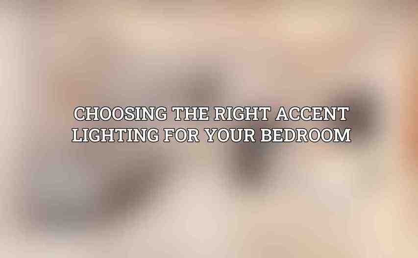 Choosing the Right Accent Lighting for Your Bedroom
