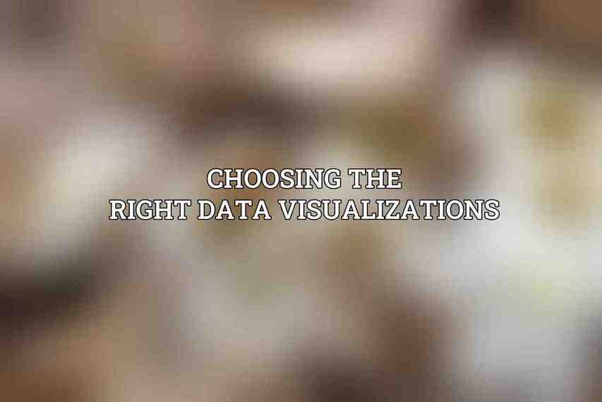Choosing the Right Data Visualizations
