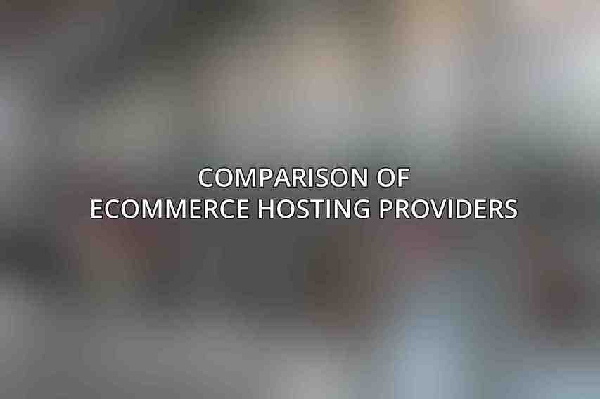 Comparison of eCommerce Hosting Providers