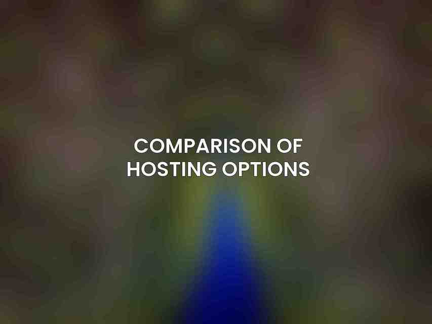 Comparison of Hosting Options