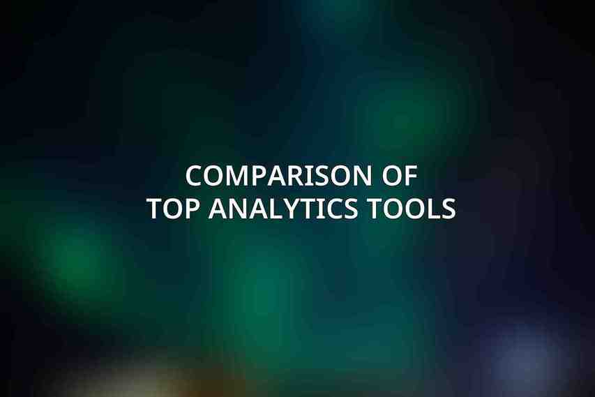 Comparison of Top Analytics Tools