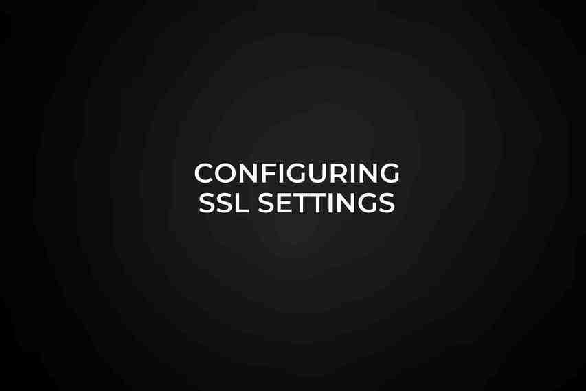 Configuring SSL Settings