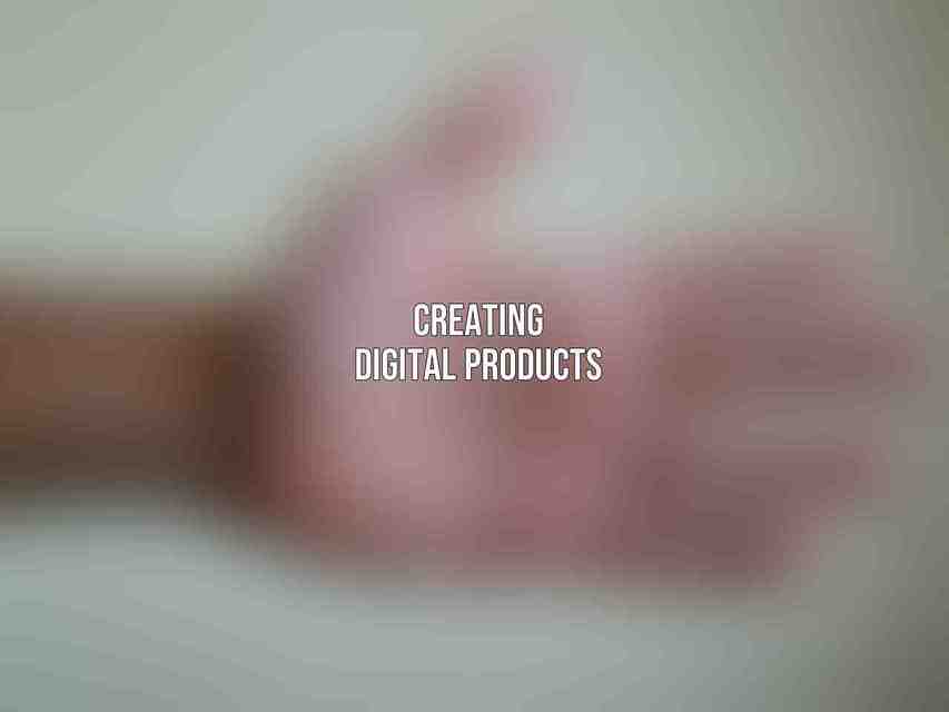 Creating Digital Products