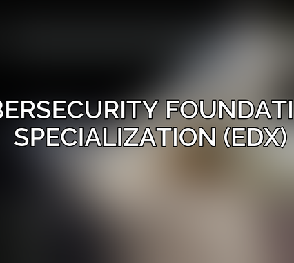Cybersecurity Foundations Specialization (edX)