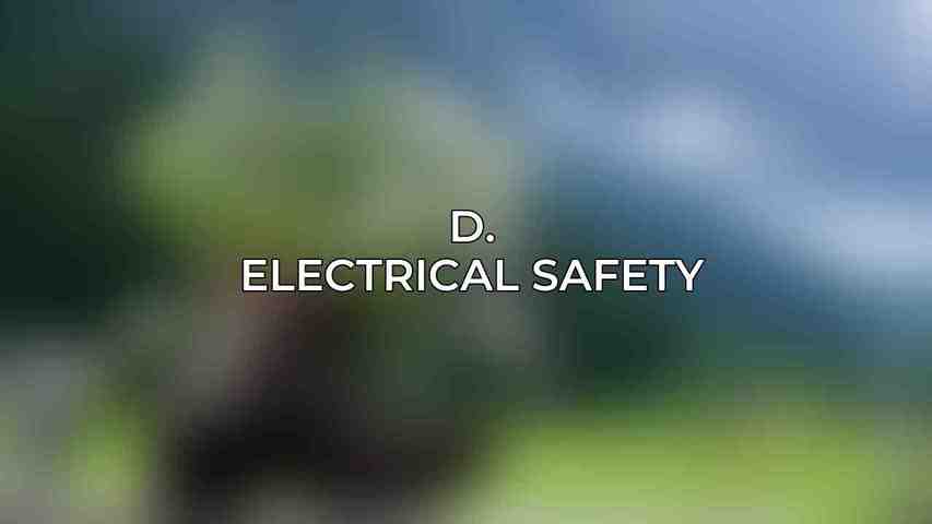 D. Electrical Safety