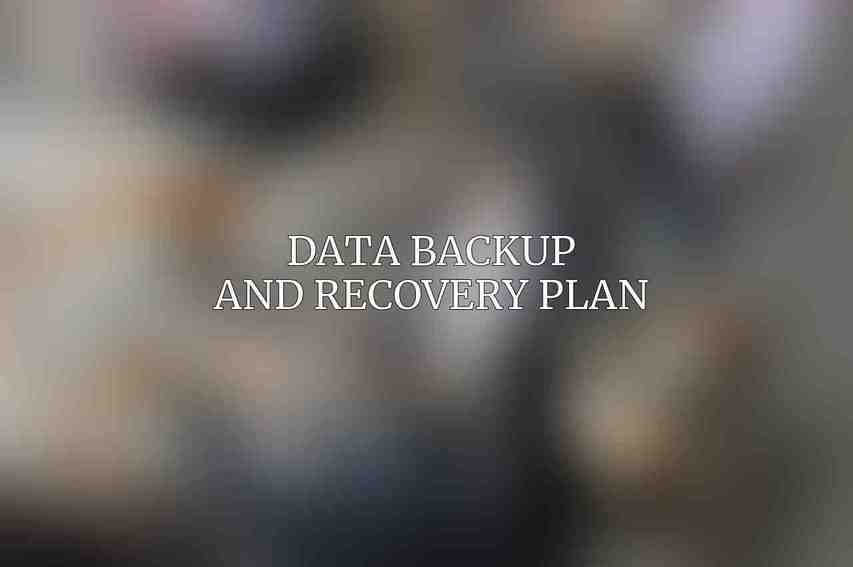 Data Backup and Recovery Plan