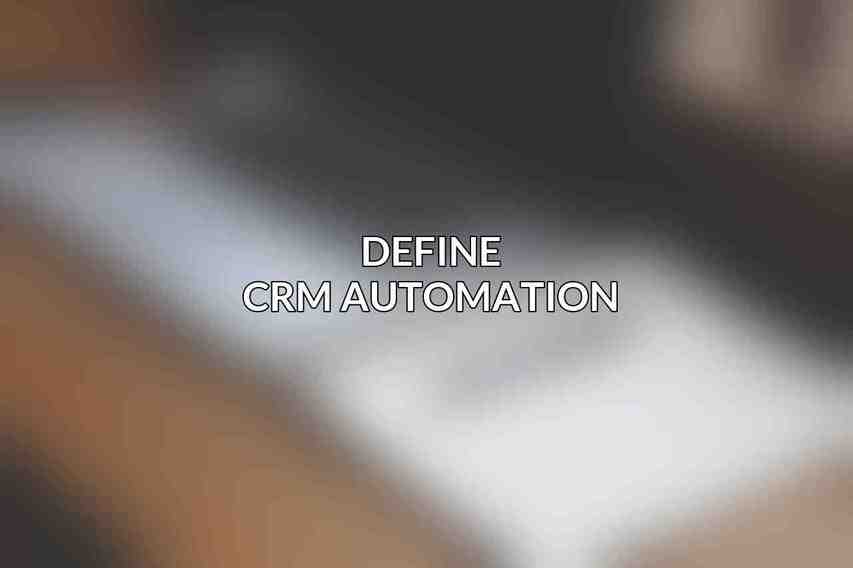Define CRM Automation