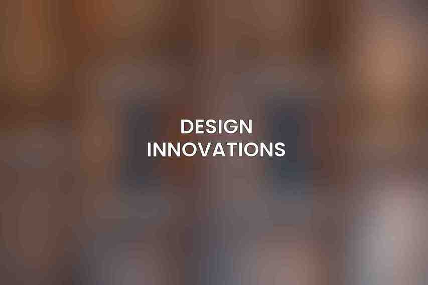 Design Innovations