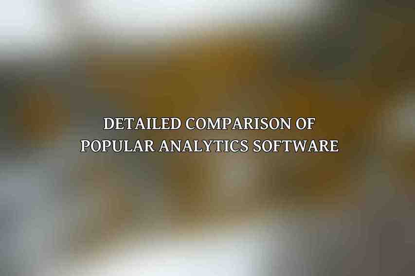 Detailed Comparison of Popular Analytics Software