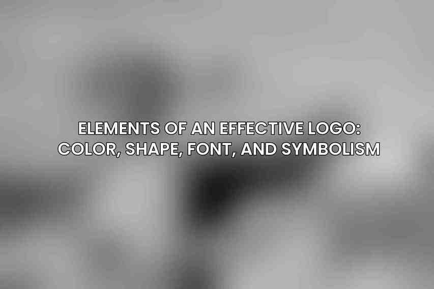 Elements of an Effective Logo: Color, Shape, Font, and Symbolism