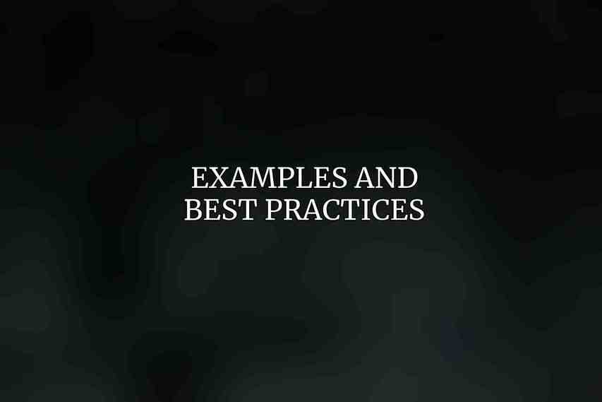 Examples and Best Practices