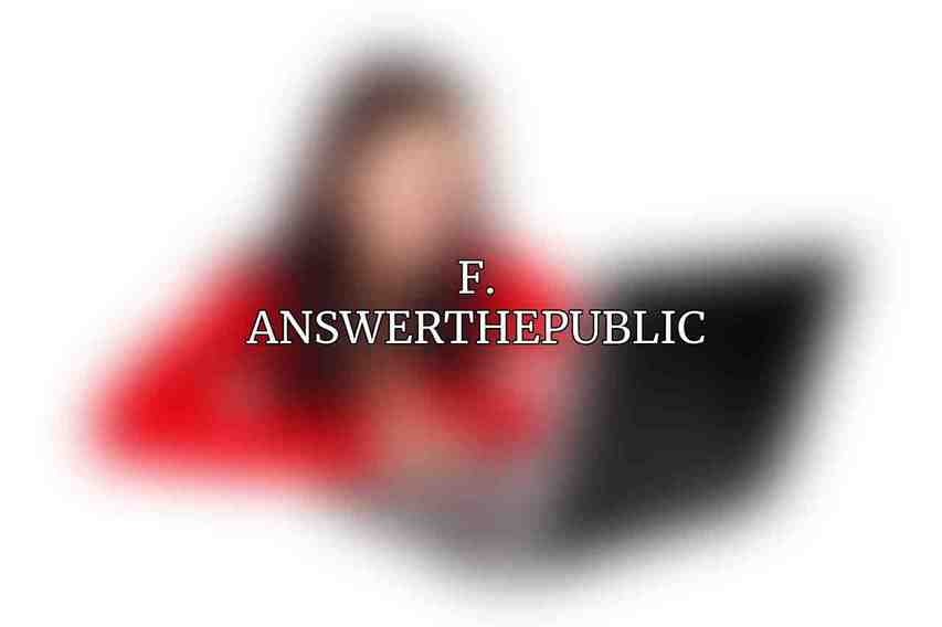 F. AnswerThePublic