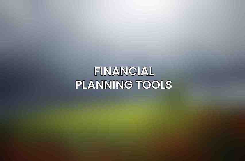 Financial Planning Tools