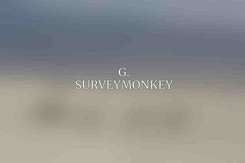 G. SurveyMonkey