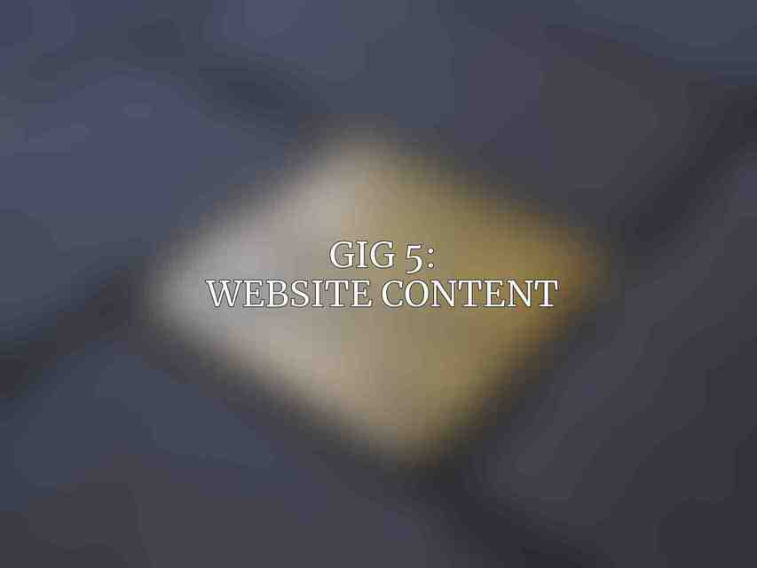 Gig 5: Website Content