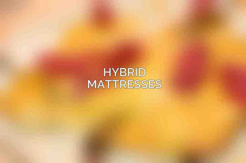 Hybrid Mattresses