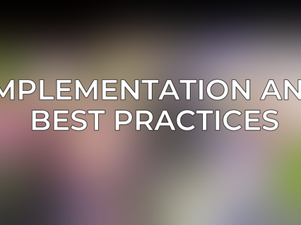 Implementation and Best Practices