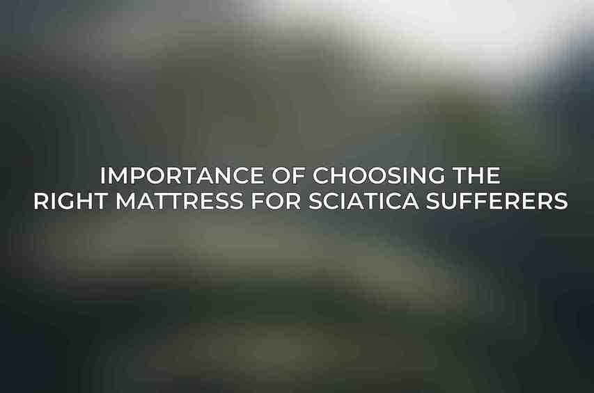 Importance of Choosing the Right Mattress for Sciatica Sufferers