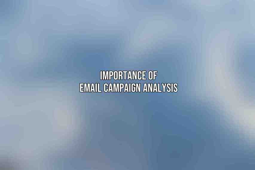 Importance of Email Campaign Analysis
