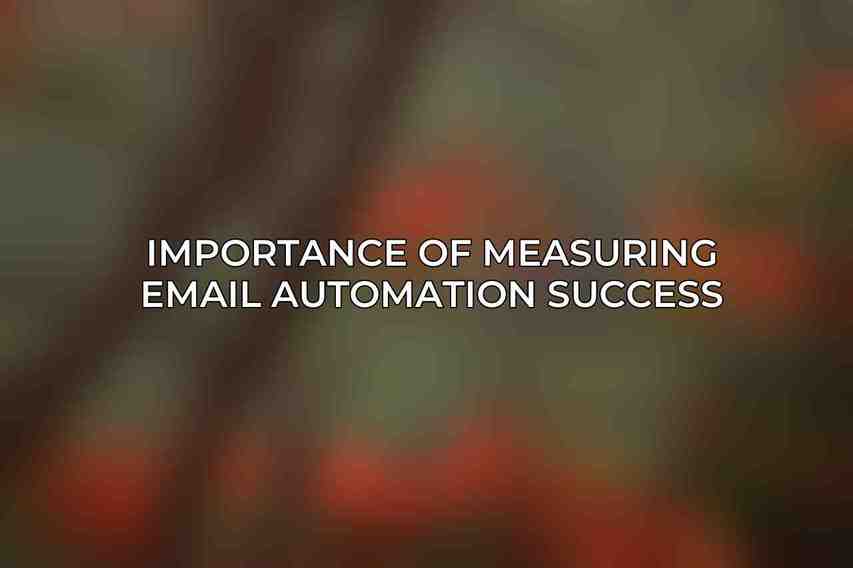 Importance of Measuring Email Automation Success