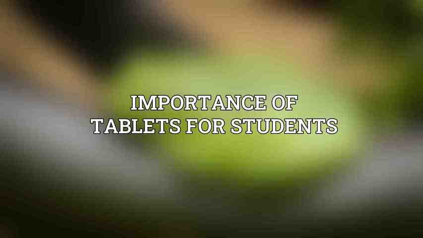 Importance of Tablets for Students
