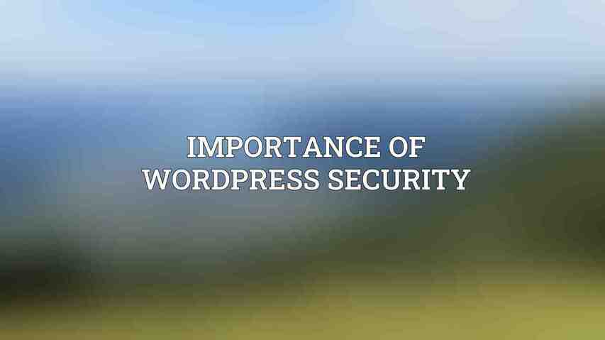 Importance of WordPress Security