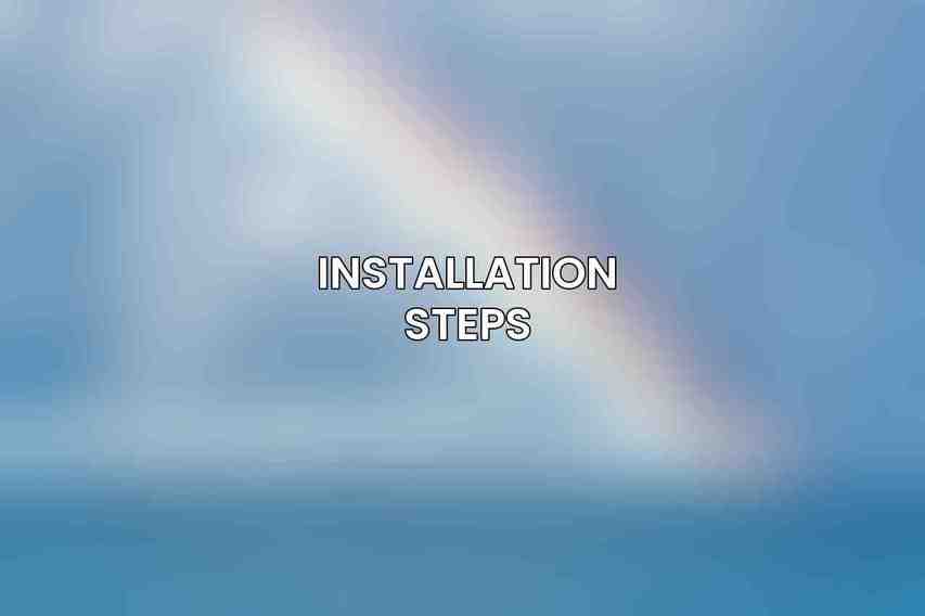Installation Steps: