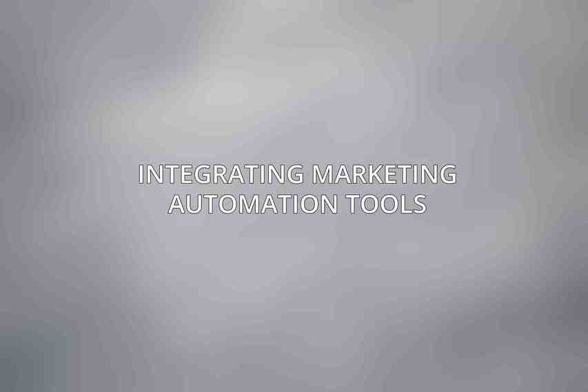 Integrating Marketing Automation Tools