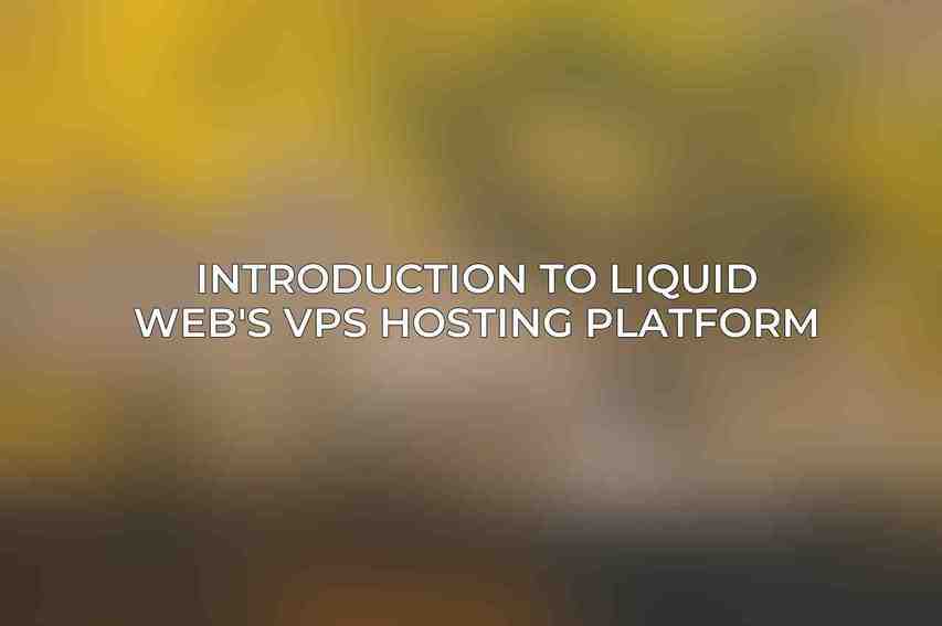 Introduction to Liquid Web's VPS Hosting Platform