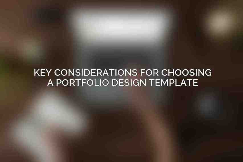 Key Considerations for Choosing a Portfolio Design Template