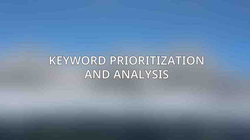 Keyword Prioritization and Analysis