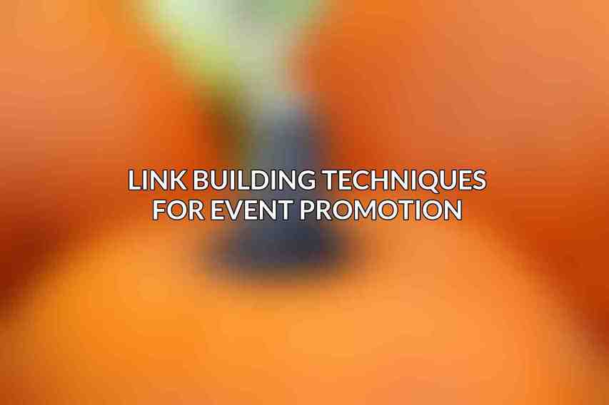 Link Building Techniques for Event Promotion